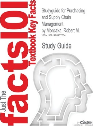 Studyguide for Purchasing and Supply Chain Management by Monczka, Robert M.
