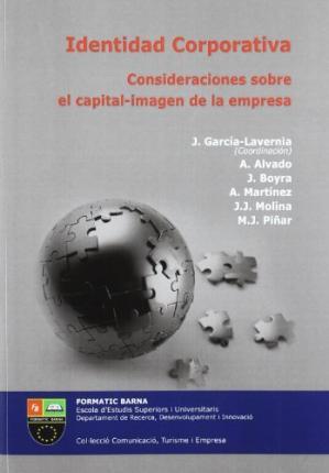 Identidad corporativa : consideraciones sobre el capital imagen de la empresa