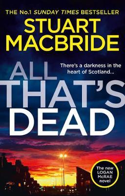 All That's Dead : The New Logan Mcrae Crime Thriller from the No.1 Bestselling Author