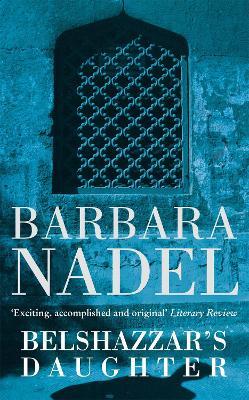Belshazzar's Daughter (Inspector Ikmen Mystery 1) : A compelling crime thriller not to be missed