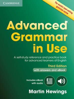 Advanced Grammar in Use Book with Answers and Interactive eBook : A Self-study Reference and Practice Book for Advanced Learners of English