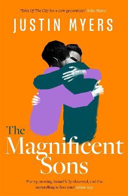 The Magnificent Sons : a coming-of-age novel full of heart, humour and unforgettable characters