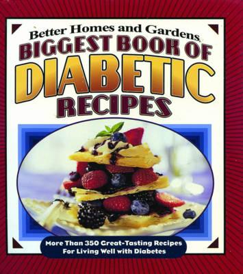 Biggest Book of Diabetic Recipes: Better Homes and Gardens