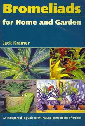 Bromeliads For Home And Garden