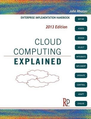 Cloud Computing Explained : Handbook for Enterprise Implementation