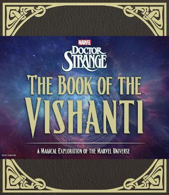 Doctor Strange: The Book of the Vishanti : A Magical Exploration of the Marvel Universe