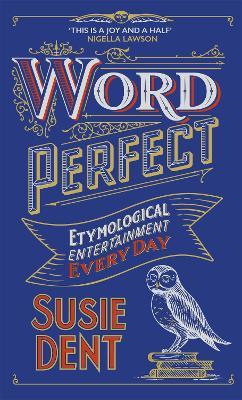 Word Perfect : Etymological Entertainment Every Day