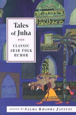 Tales of Juha : Clasic Arab Folk Humour