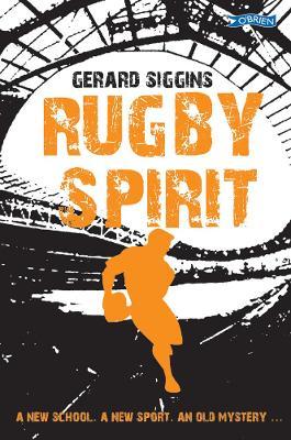 Rugby Spirit : A new school, a new sport, an old mystery...